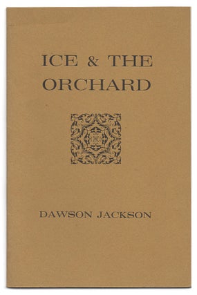 Item #005516322 Ice & the Orchard. Dawson Jackson
