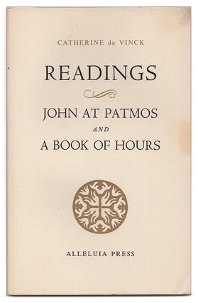Item #005516843 Readings: John at Patmos and A Book of Hours. Catherine de Vinck