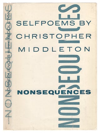 Item #005517406 Nonsequences: Selfpoems. Christopher Middleton