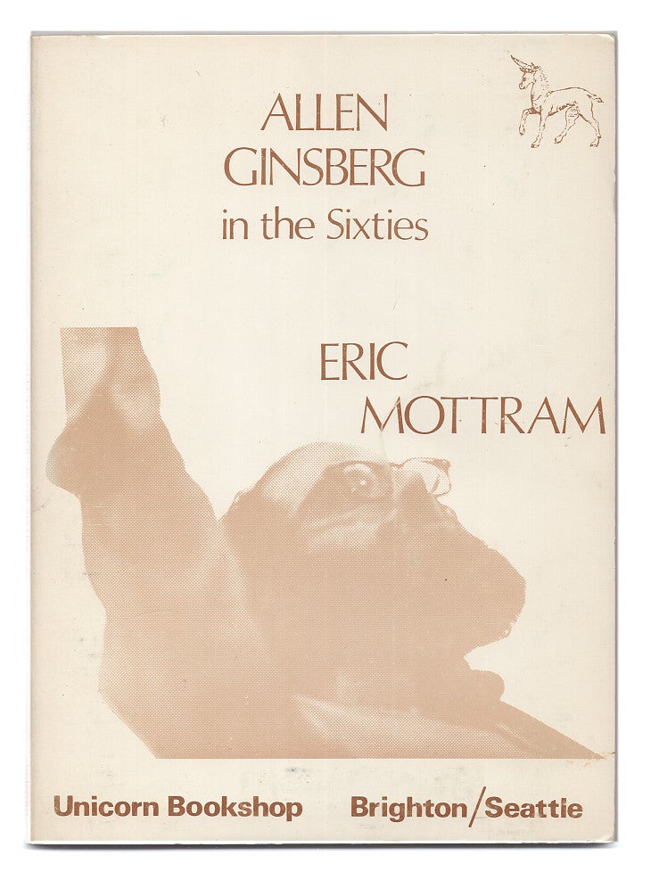 Item #005518723 Allen Ginsberg in the Sixties. Allen Ginsberg, Eric Mottram.