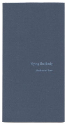 Item #005520347 Flying the Body: Poems 1991:92. Nathaniel Tarn