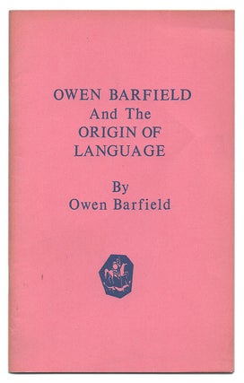 Item #005522318 Owen Barfield and the Origin of Language. Owen Barfield