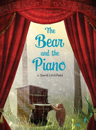 Item #005522373 The Bear and the Piano. David Litchfield