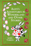 Item #005524349 Alice's Adventures in Wonderland and Other Stories. Lewis Carroll, John, Tenniel