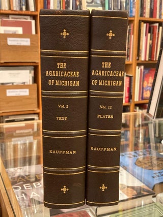 Item #005525123 The Agaricaceae of Michigan. Volume I: Text; Volume II: Plates [2 volumes]. C. H....