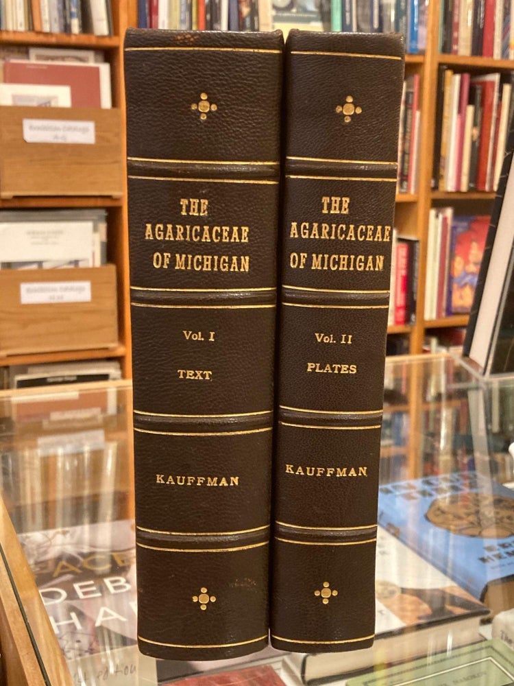 Item #005525123 The Agaricaceae of Michigan. Volume I: Text; Volume II: Plates [2 volumes]. C. H. Kauffman.