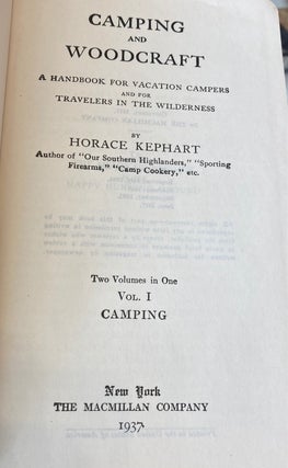 Camping and Woodcraft:A Handbook For Vacation Campers And For Travelers In The Wilderness. Two Volumes in One