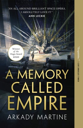 Item #005525746 A Memory Called Empire (Teixcalaan, 1). Arkady Martine