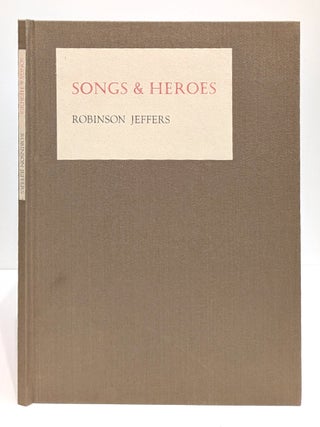Item #0130294 Songs and Heroes. Robinson Jeffers