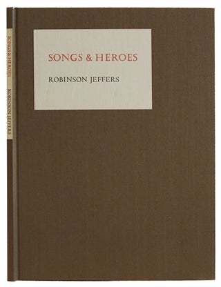 Item #0130295 Songs and Heroes. Robinson Jeffers