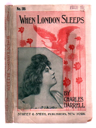 Item #0207739 When London Sleeps: A Novelization of the Highly Successful Drama ... (The Eagle...