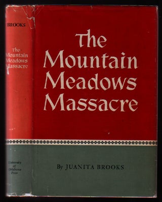 Item #0389130 The Mountain Meadows Massacre. Juanita Brooks