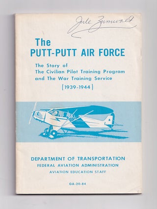 Item #0454217 The Putt-Putt Air Force The Story of the Civilian Pilot Training Program and the...