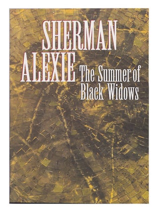 Item #0454483 The Summer of Black Widows. Sherman Alexie