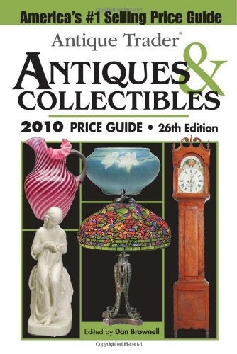 Item #0486437 Antique Trader Antiques & Collectibles 2010 Price Guide