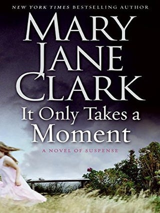 Item #0497458 It Only Takes a Moment. Mary Jane Clark
