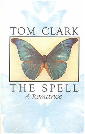 Item #080009 The Spell: A Romance. Tom Clark