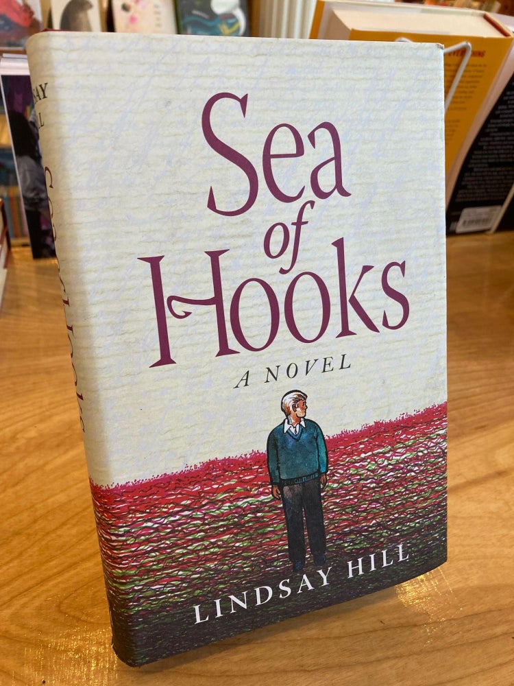 Item #600316 Sea of Hooks (PEN Center USA Fiction Award). Lindsay Hill.