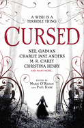 Item #601041 Cursed: An Anthology. Neil Gaiman, Angela Slatter, Karen Joy Fowler