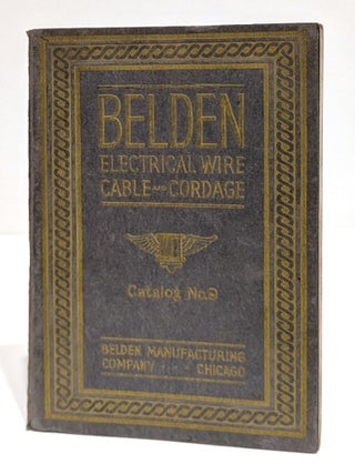 Item #601092 Electrical Wire Cable and Cordage: Catalog No. 9. Belden Manufacturing Company