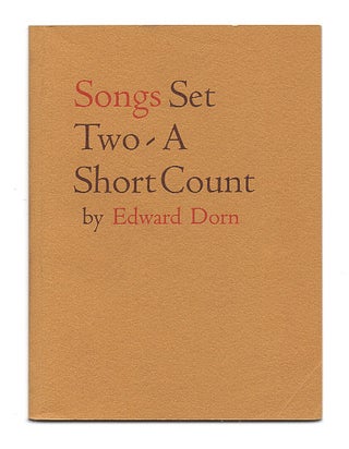 Item #601280 Songs: Set Two, A Short Count. Edward Dorn