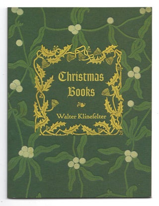 Item #601335 Christmas Books. Walter Klinefelter