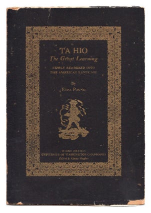 Item #601562 Ta Hio: The Great Learning : Newly Rendered Into the American Language (University...