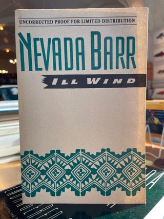 Item #601866 Ill Wind (Uncorrected Proof). Nevada Barr