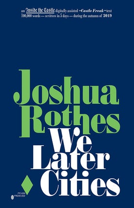 Item #601953 We Later Cities. Joshua Rothes