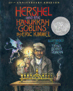 Item #602062 Hershel and the Hanukkah Goblins: 25th Anniversary Edition. Eric A. Kimmel