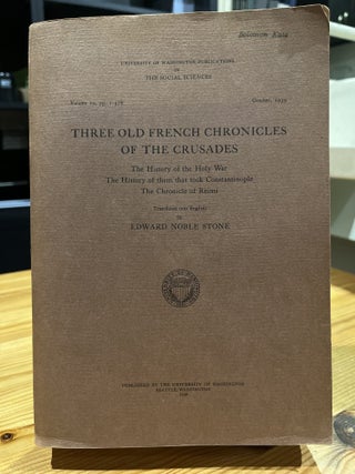 Item #603122 Three Old French Chronicles of the Crusades: The History of the Holy War; The...