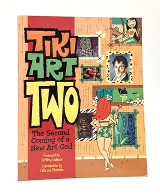 Item #603657 Tiki Art Two: The Second Coming of a New Art God