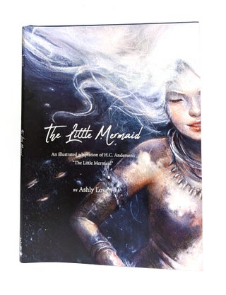 Item #603728 The Little Mermaid. Hans Christian Andersen, Ashly, Lovett