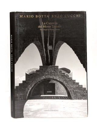 Item #604246 La Cappella Del Monte Tamaro / The Chapel of Monte Tamaro. Mario Botta, Cucchi Enzo