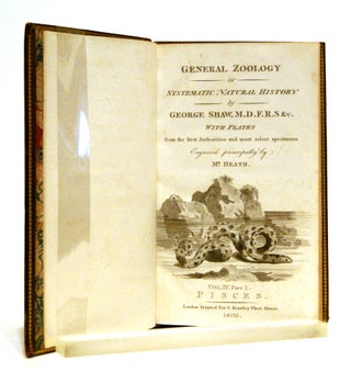 General Zoology; Or Systematic Natural History: Pisces Vols. IV(1-2) & V(1-2)