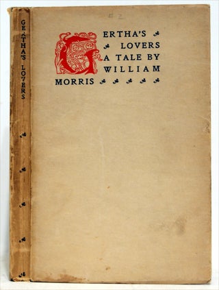 Item #604901 Gertha's Lovers: A Tale. William Morris