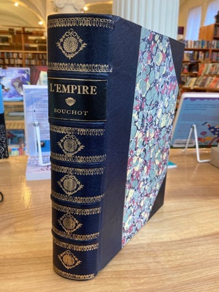 Item #606480 L'Empire: Le Luxe Francaise. Henri Bouchot