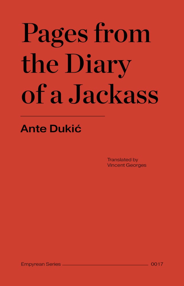 Item #606811 Pages from the Diary of a Jackass. Dukić Ante, Vincent Georges.