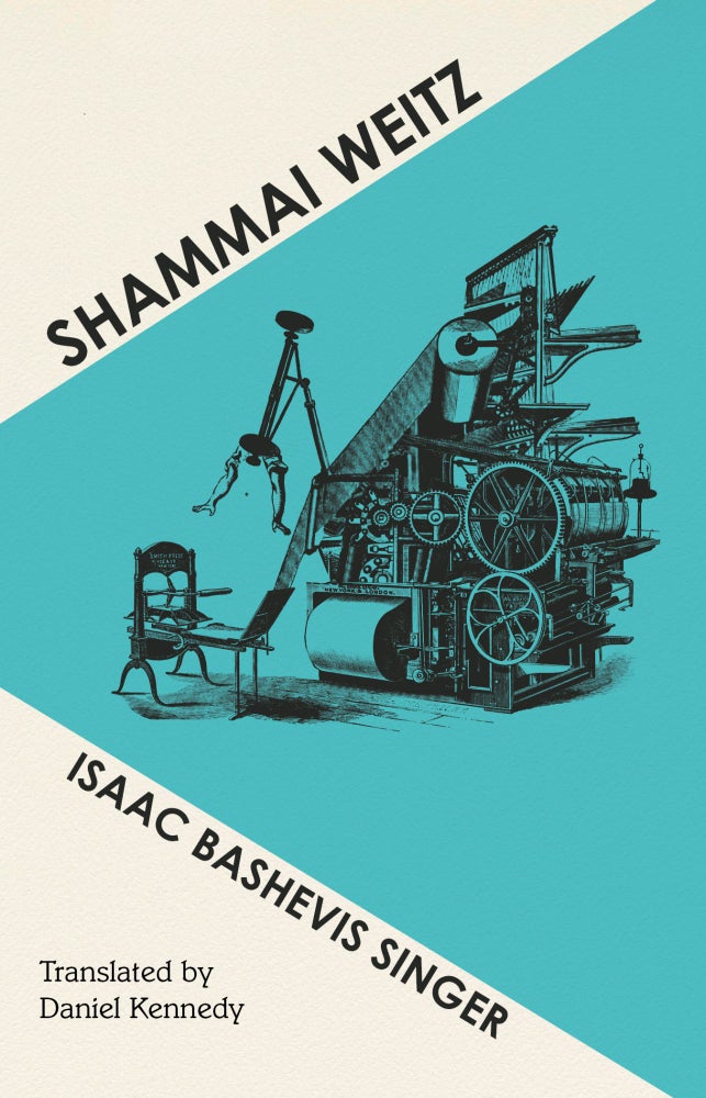 Item #608014 Shammai Weitz. Isaac Bashevis Singer.