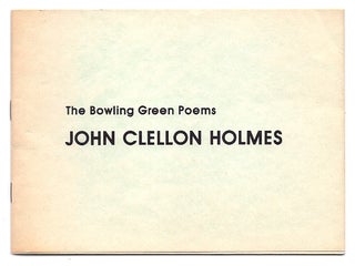 Item #608033 The Bowling Green Poems. John Clellon Holmes