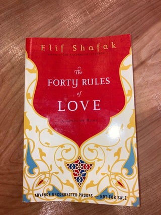 Item #608048 The Forty Rules of Love: A Novel of Rumi. Elif Shafak