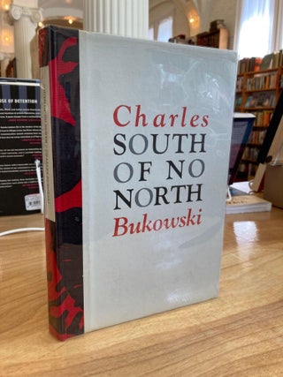Item #608820 South of No North. Charles Bukowski