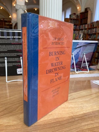 Item #608852 Burning in Water, Drowning in Flame. Charles Bukowski