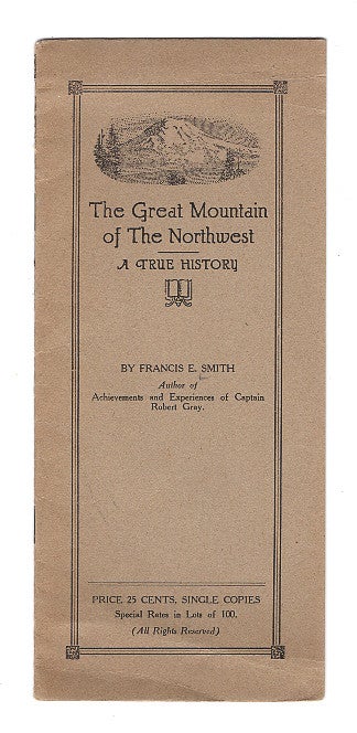 Item #609054 The Great Mountain of the Northwest: A True Story. Frances E. Smith.