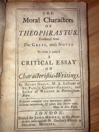 The moral characters of Theophrastus. Translated from the Greek, with notes. To which is prefix'd a critical essay on characteristic-writings