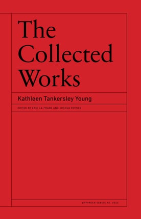 Item #609373 The Collected Works of Kathleen Tankersley Young. Kathleen Tankersley Young