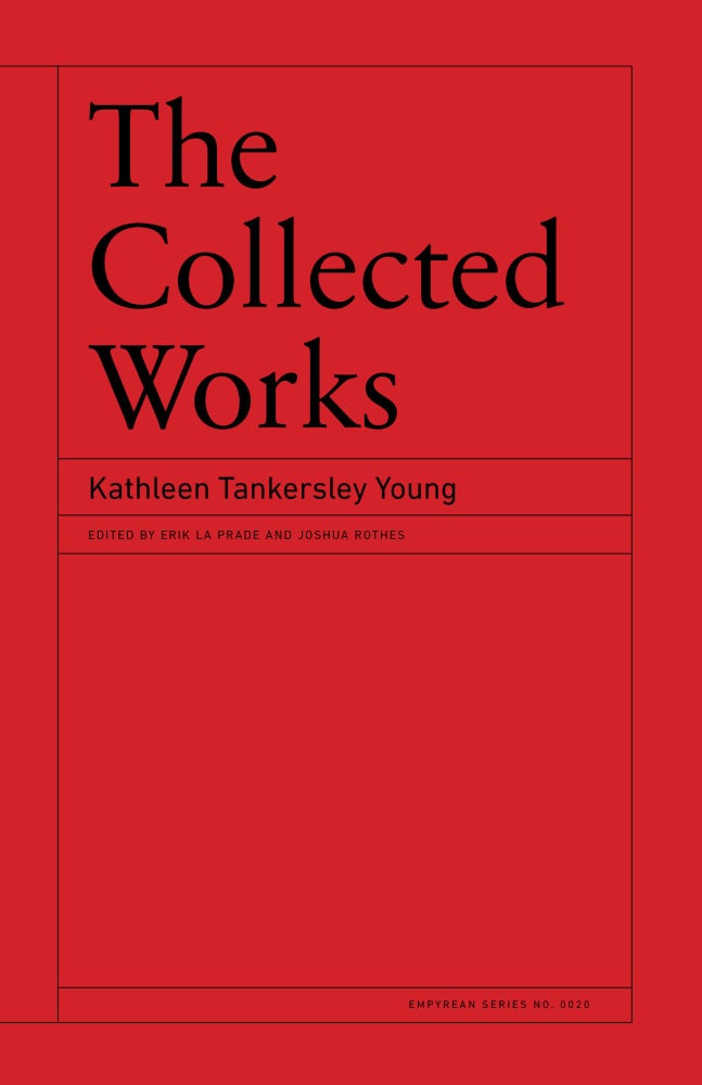 Item #609373 The Collected Works of Kathleen Tankersley Young. Kathleen Tankersley Young.