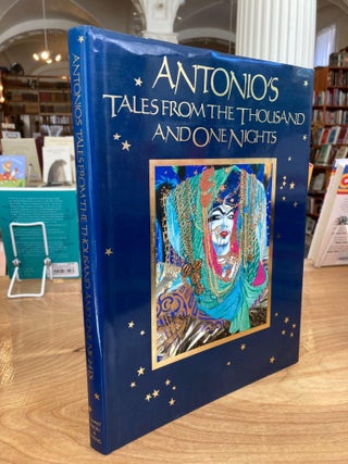 Item #609955 Antonio's Tales from the Thousand and One Nights. Antonio Lopez