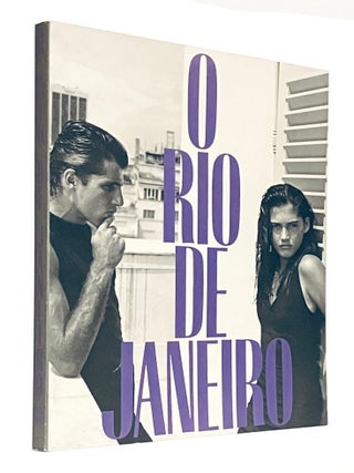 Item #610015 O Rio De Janeiro: A Photographic Journal. Bruce Weber