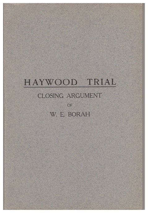 Item #610020 Haywood Trial: Closing Argument of W. E. Borah. William Borah.